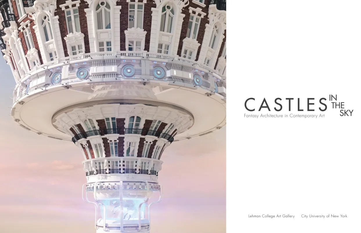 Castles in the Sky: Fantasy Architecture in Contemporary Art exhibition catalogue, pages 2–3