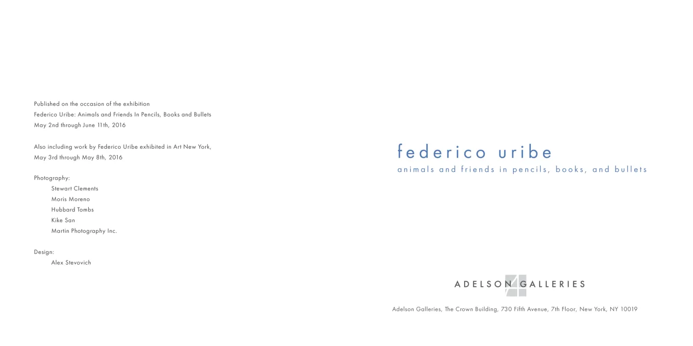 Federico Uribe: Animals and Friends in Pencils, Books, and Bullets exhibition catalogue, pages 2–3