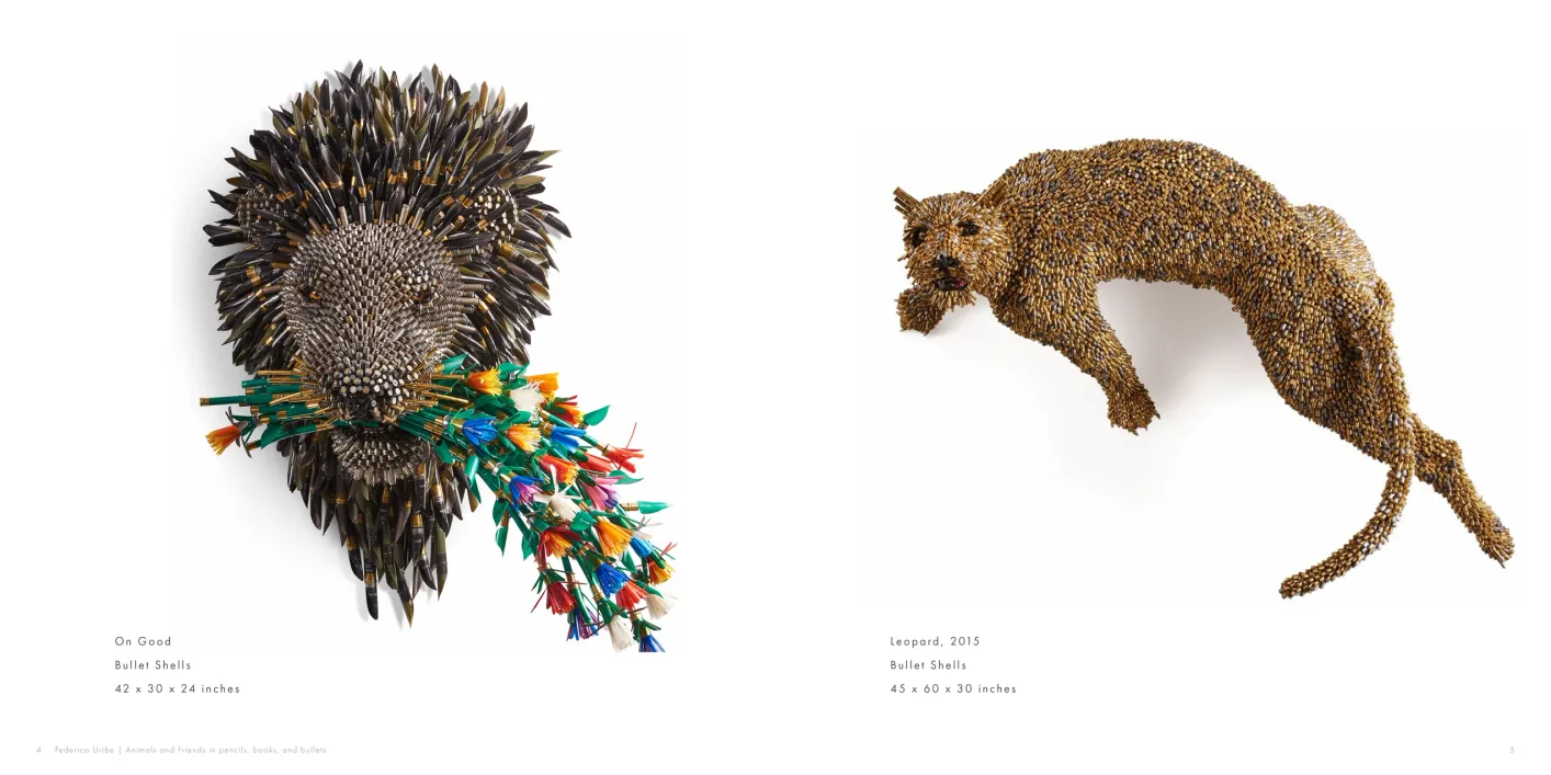 Federico Uribe: Animals and Friends in Pencils, Books, and Bullets exhibition catalogue, pages 4–5