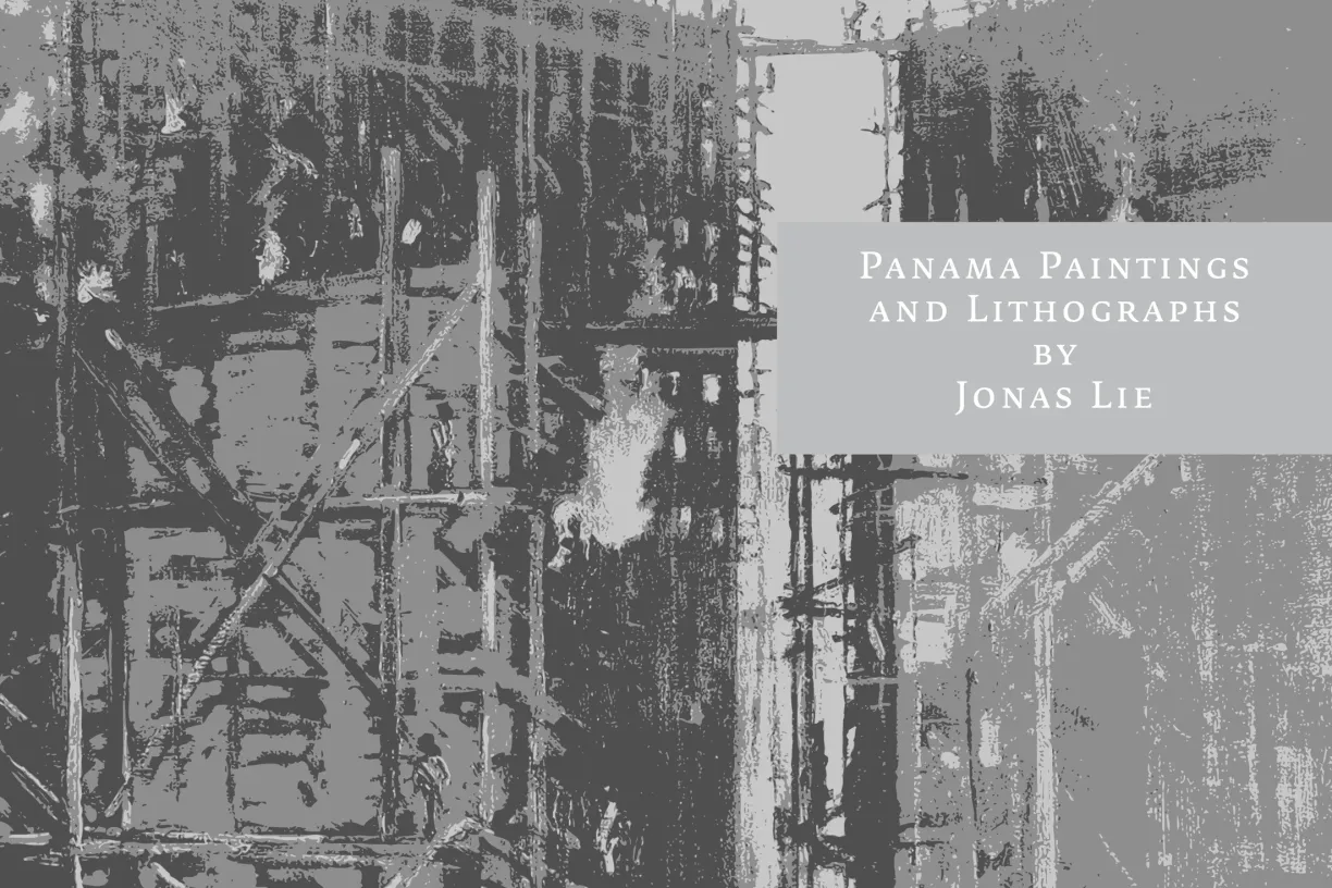 OH PANAMA! Jonas Lie Paints the Panama Canal exhibition catalogue, pages 72–73
